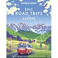 Lonely Planet Epic Road Trips of Europe