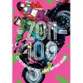Viz Media, Subs. of Shogakukan Inc Zom 100: Bucket List of the Dead, Vol. 1