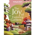 Lonely Planet The Joy of Exploring Gardens