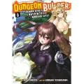 Seven Seas Entertainment Dungeon Builder: The Demon King's Labyrinth is a Modern City! (Manga) Vol. 8