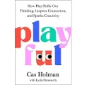 Avery Publishing Group Playful: How Play Shifts Our Thinking, Inspires Connection, and Sparks Creativity