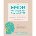 New Harbinger Publications The EMDR Workbook for Trauma and PTSD