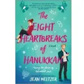 MIRA BOOKS The Eight Heartbreaks of Hanukkah