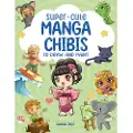 SEARCH PRESS LTD Super-Cute Manga Chibis to Draw and Paint