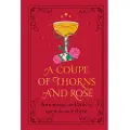 Ebury Publishing A Coupe of Thorns and Rosé