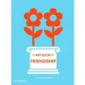 Phaidon My Art Book of Friendship