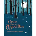 MIT PRESS LTD Once Upon an Algorithm