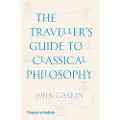 Thames & Hudson The Traveller's Guide to Classical Philosophy