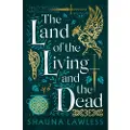 BLOOMSBURY The Land of the Living and the Dead