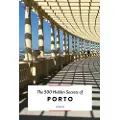 Luster Publishing The 500 Hidden Secrets of Porto