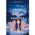 Hot Key Books I Loved You In Another Life