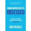 McGraw-Hill Education From Impressed to Obsessed: 12 Principles for Turning Customers and Employees into Lifelong Fans