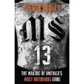 Bonnier Books MS-13 - Dudley, Steven