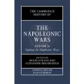 CAMBRIDGE UNIVERSITY PRESS The Cambridge History of the Napoleonic Wars: Volume 2, Fighting the Napoleonic Wars