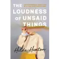 Hachette The Loudness of Unsaid Things