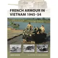 BLOOMSBURY French Armour in Vietnam 1945–54