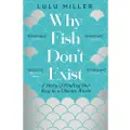 PUSHKIN PRESS Why Fish Don't Exist