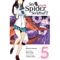 Little, Brown and Company So I'm a Spider, So What?, Vol. 5 (manga)