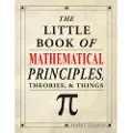 IMM Lifestyle Books The Little Book of Mathematical Principles, Theories & Things