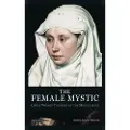 BLOOMSBURY The Female Mystic