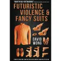 TITAN BOOKS Futuristic Violence and Fancy Suits