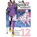 Little, Brown and Company So I'm a Spider, So What?, Vol. 12 (manga)
