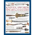 ANNESS PUBLISHING Illustrated World Encyclopedia of Knives, Swords, Spears & Daggers