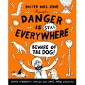 Penguin Random House Danger is Still Everywhere: Beware of the Dog (Danger is Everywhere book 2)
