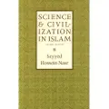 THE ISLAMIC TEXTS SOCIETY Science & Civilization in Islam
