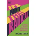 DK Publishing It's Not That Radical
