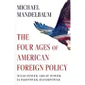 Oxford University Press The Four Ages of American Foreign Policy