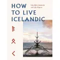 Quarto Publishing Plc How To Live Icelandic