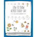 Quarto Publishing Group How to Draw Almost Every Day