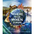 Lonely Planet 's Where To Go When Europe