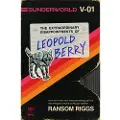 Dutton Books for Young Readers Sunderworld, Vol. I: The Extraordinary Disappointments of Leopold Berry