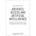 TRANSCRIPT VERLAG Archives, Access, and Artificial Intelligence – Working with Born–Digital and Digitised Archival Collections