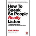 Wiley How to Speak So People Really Listen