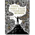 BATSFORD Dark Fairy Tales of Fearless Women