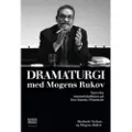 SAMFUNDSLITTERATUR Dramaturgi med Mogens Rukov | Elsebeth Nielsen og Mogens Rukov | Språk: Dansk