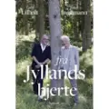 Gyldendal Fra Jyllands hjerte | Peter Ingemann Lars Lilholt | Språk: Dansk