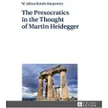 PETER LANG PUBLISHING INC The Presocratics in the Thought of Martin Heidegger