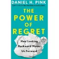 Penguin Random House The Power of Regret: How Looking Backward Moves Us Forward