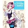 Quarto Publishing Group How to Draw Clothing for Manga