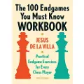 New in Chess The 100 Endgames You Must Know Workbook