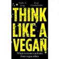 Boundless Publishing Group Ltd Think Like a Vegan
