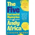 BLOOMSBURY The Five Sorrowful Mysteries of Andy Africa