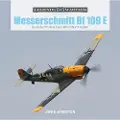 Schiffer Publishing The Messerschmitt Bf 109 E