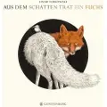 Gerstenberg Aus dem Schatten trat ein Fuchs