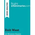 BrightSummaries.com Exit West by Mohsin Hamid (Book Analysis)