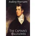 Createspace Independent Publishing Platform The Captain's Wallflower - Large Print Edition: A Regency Romance